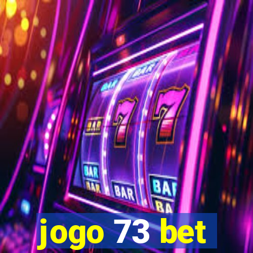 jogo 73 bet